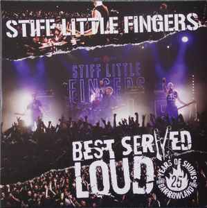 STIFF LITTLE FINGERS (スティッフ・リトル・フィンガーズ) - Best Served Loud - Live At Barrowland (EU 「正規」限定再発 2xLP/ New) スコットランドでのライブ!