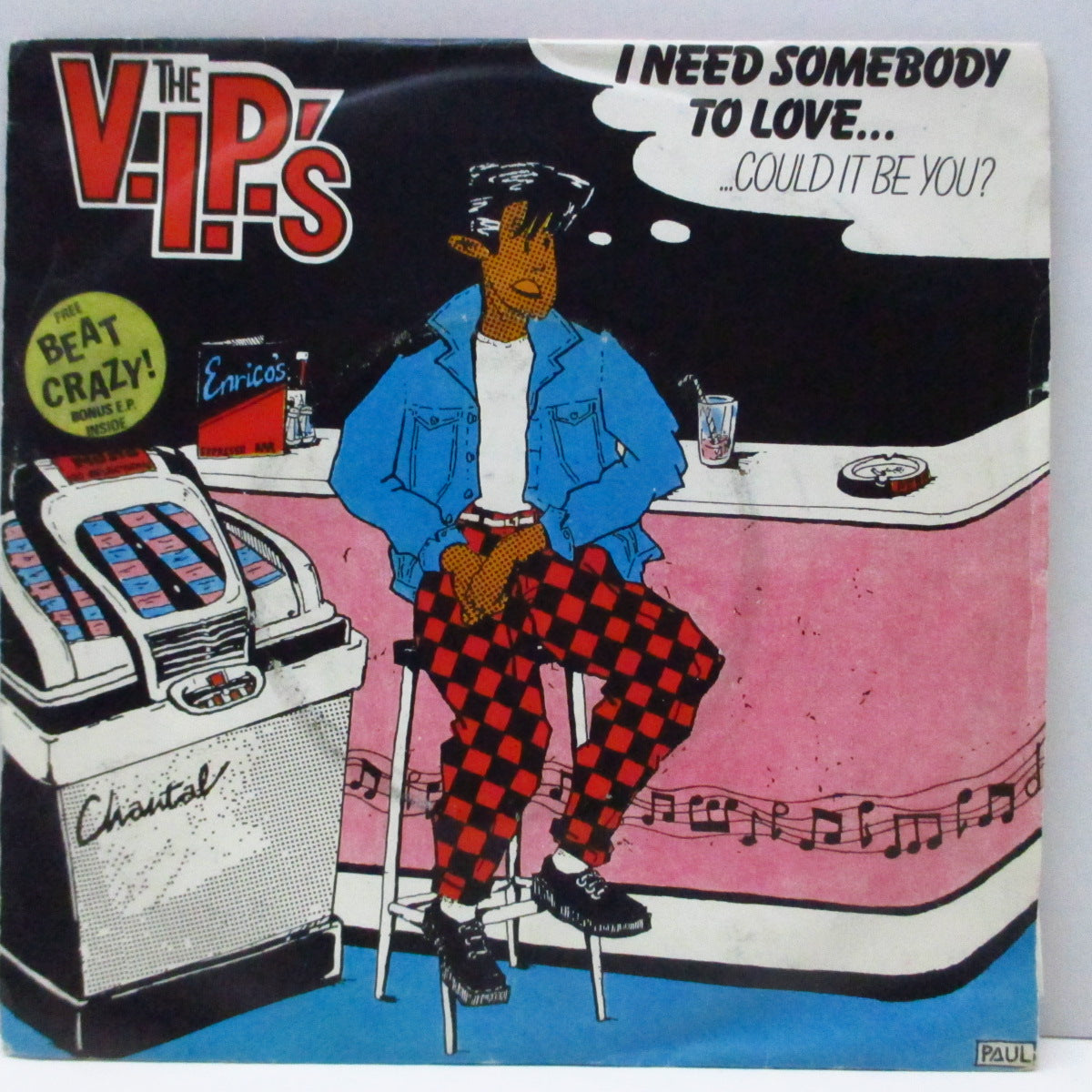 V.I.P.'s, THE (ザ・ヴィップス) - I Need Somebody To Love...(UK オリジナル 7"/ステッカー付き光沢ソフト紙折り返ジャケ) ボーナスEP「Beat Crazy!」付き !