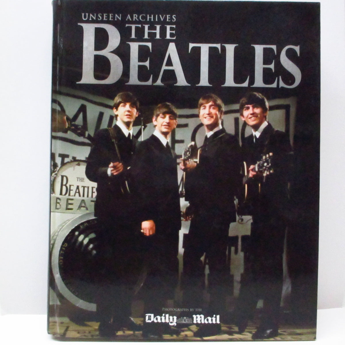 BEATLES(Tim Hill, Marie Clayton 著) (ビートルズ) - Unseen Archives The Beatles (UK '10 再販「ハードカバー」ブック) 写真+バイオグラフィー !