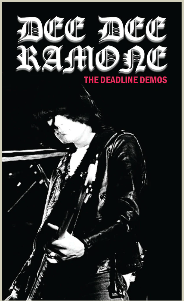 DEE DEE RAMONE (ディー・ディー・ラモーン) - The Deadline Demos (Italy 限定再発カセット / New)