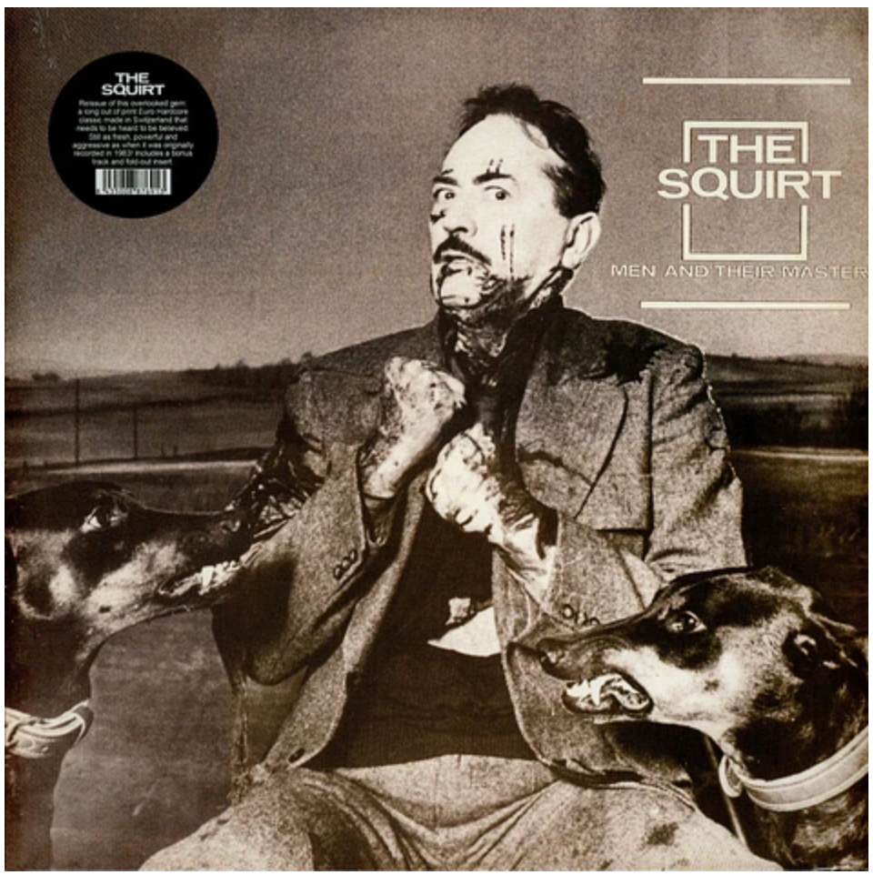 SQUIRT, THE (ザ ・スクァート) - Men And Their Masters (Spain 限定プレス再発 LP/ New)