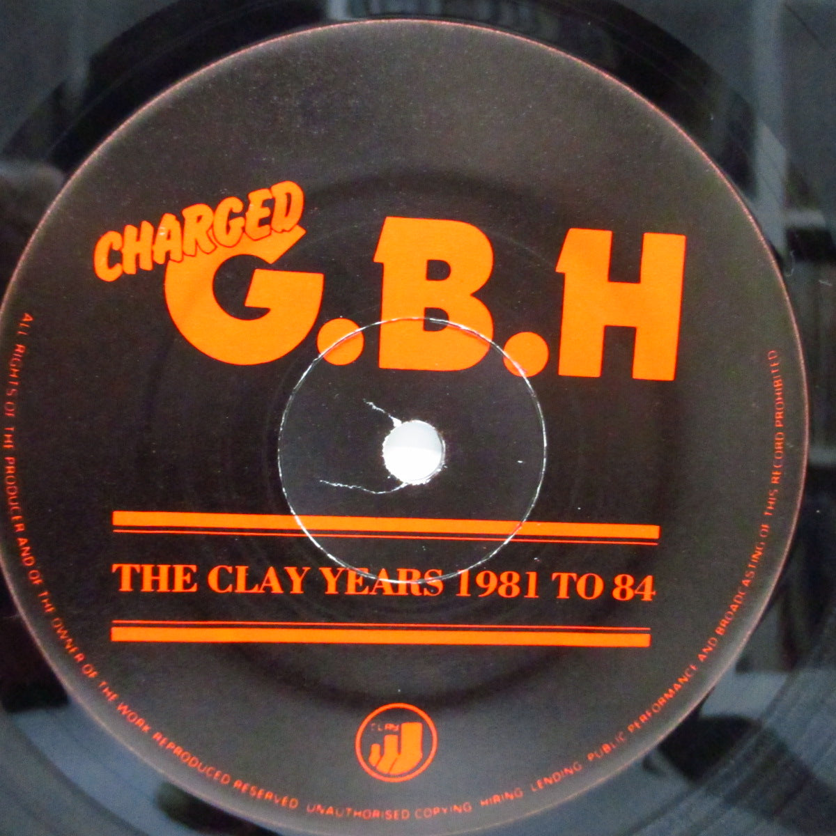 Charged G.B.H (チャージド G.B.H) - The Clay Years 1981 To 84 (UK オリジナル「赤ロゴ」ラベ LP) 全14曲、初期ベスト!