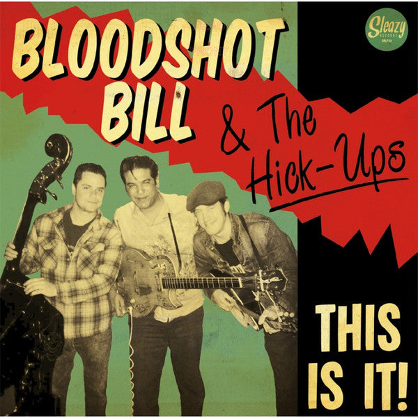 BLOODSHOT BILL & The Hick-Ups (ブラッドショット・ビル) - This Is It ! (スペイン 限定リリース LP/New) '18年名作