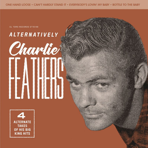 CHARLIE FEATHERS (チャーリー・フェザーズ) - Alternatively EP (Spain 限定ジャケ付き再発4曲入り 7"EP/New)