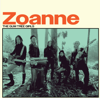 GUM TREE GIRLS (ガム・トゥリー・ガールズ) - Zoanne (US自主制作 LP /New) S.F.女子ガレージ'25年デビューアルバム!特典缶バッジ付き!