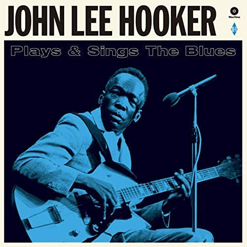 JOHN LEE HOOKER (ジョン・リー・フッカー) - Plays & Sings The Blues (EU 限定復刻ボーナス入り再発180g LP/New)