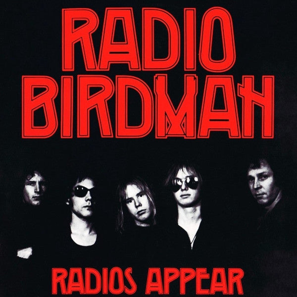 RADIO BIRDMAN (レディオ・バードマン) - Radios Appear (EU 限定リプロ再発 LP/ New) 本国オリジナル仕様の「黒ジャケ」バージョンで復刻 !