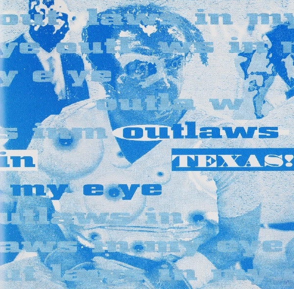 V.A. (初期テキサス・パンク・コンピ!) - Outlaws In My Eye, Texas! (Italy 限定プレス CD/ New)