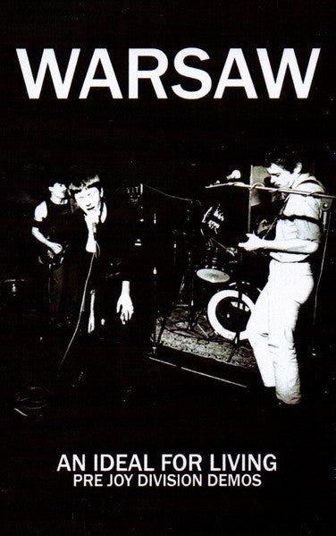 WARSAW (ワルシャワ) - An Ideal For Living - Pre Joy Division Demos (UK 250本限定再発カセット / New) Pre-Joy Division !