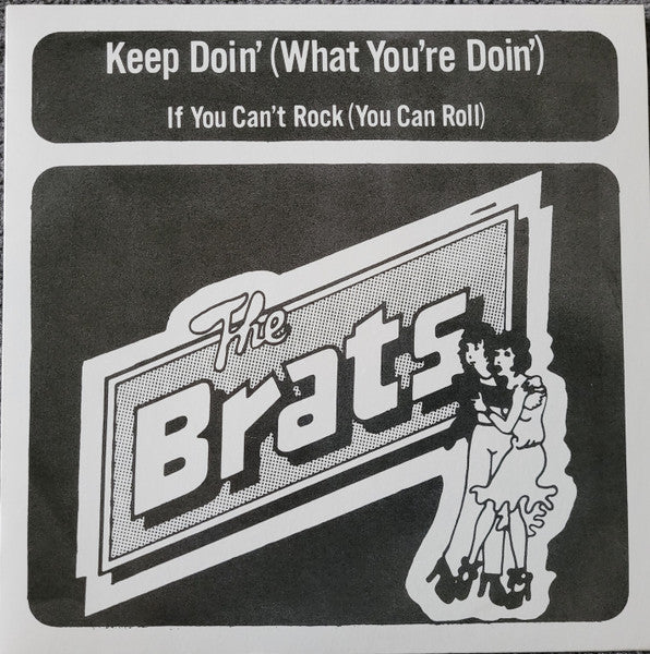 BRATS, THE (ザ ・ブラッツ) - Keep Doin' : What You're Doin' (Italy 限定再発 7"/ New)