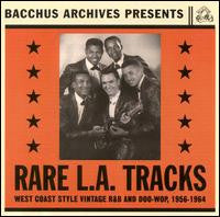 V.A. ('56〜'64年L.A.レアR&B、ドゥーワップ・コンピ) - Rare L.A. Tracks (US オリジナルCD/廃盤 New)