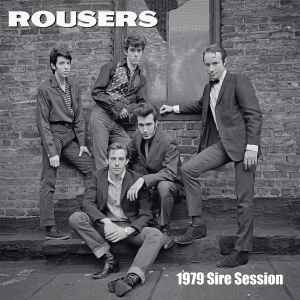 ROUSERS (ラウザーズ) - 1979 Sire Session (US 200枚限定ナンバリング入り LP/ New) '79年の未発表セッション!