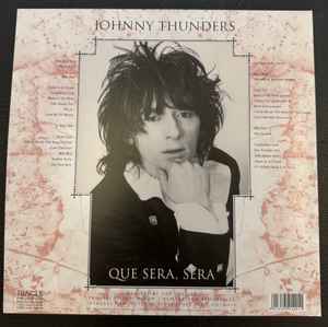 JOHNNY THUNDERS (ジョニー・サンダース ) - Que Sera, Sera : Resurrected (UK 40周年記念「限定ピンクヴァイナル」2xLP/ New) 未発表スタジオアウトテイク6曲、未発表ライヴ5曲追加!