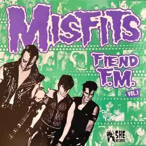 MISFITS (ミスフィッツ) - Fiend F.M. Vol. 1 (EU 限定プレス LP/ New) レアトラックス集!