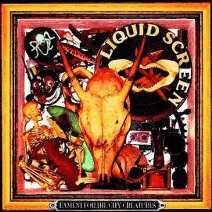 LIQUID SCREEN (リキッド・スクリーン) - Lament For The City Creatures (Japan タイムボム 限定 CD /New )’07年デビュー・アルバム