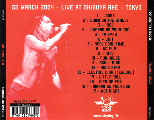IGGY AND THE STOOGES (イギー & ザ・ストゥージーズ) - Telluric Chaos (France 限定プレス CD/ New) '04年渋谷AXE ライブ!