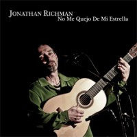 JONATHAN RICHMAN (ジョナサン・リッチマン) - No Me Quejo De Mi Estrella (Spain限定見開紙ジャケCD/ New)