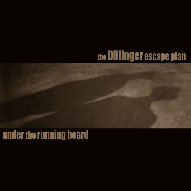 DILLINGER ESCAPE PLAN, THE (ザ・ディリンジャー・エスケイプ・プラン) - Under The Running Board (US「RSD / BLACK FRIDAY 2025」1,600枚限定再発3曲入り 7インチ/NEW) 11/30(日)【0:00】よりWEB販売予定!