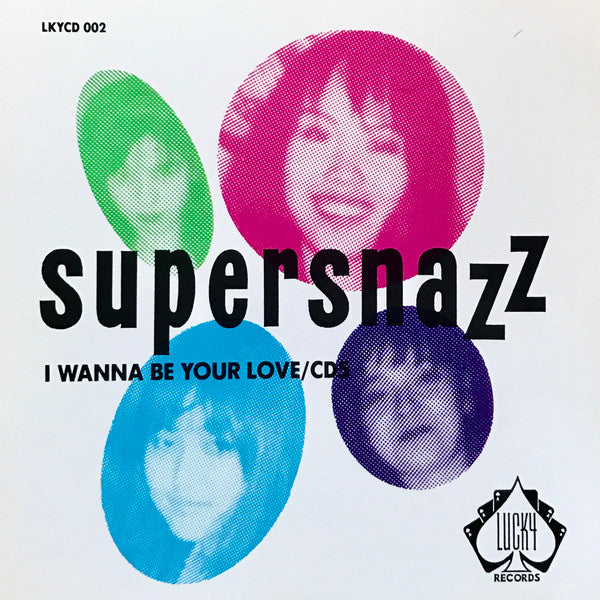 SUPERSNAZZ (スーパースナッズ) - I Wanna Be Your Love + 4 (US '93年オリジナル CD/New)国宝ガールズR&Rパワーポップ・レジェンド '93年5曲入り
