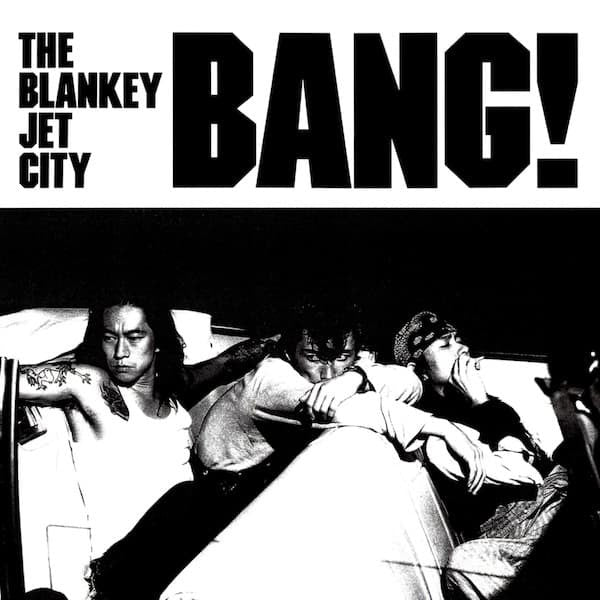 BLANKEY JET CITY (ブランキー・ジェット・シティ) - Bang! (Japan 限定復刻再発 2xLP/NEW)