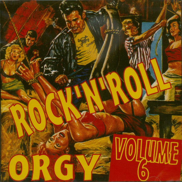 V.A. (50's & 60's レア・ロカビリー、ロックンロール・シリーズコンピ) - Rock 'N Roll Orgy Vol.6 (UK限定 CD /New)