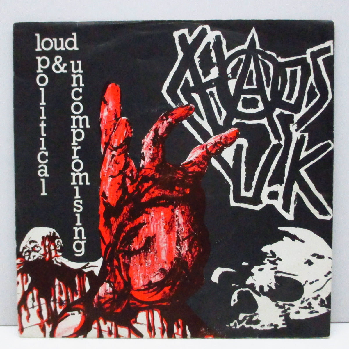 CHAOS U.K. (カオス U.K.) - Loud Political & Uncompromising (UK オリジナル 7")