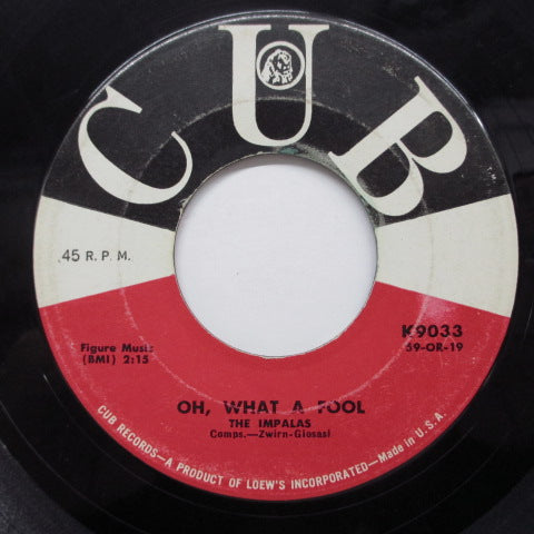 IMPALAS - Oh, What A Fool (US Orig)