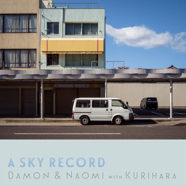 DAMON & NAOMI WITH KURIHARA (デーモン&ナオミ) - A Sky Record (US Ltd.Booklet+Download Code/NEW)