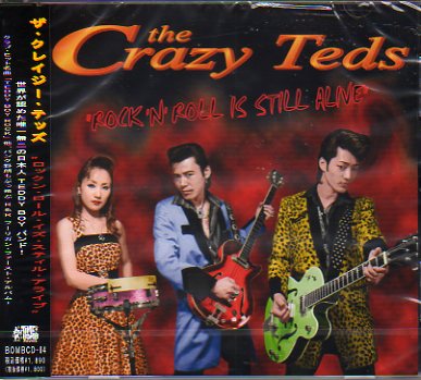 CRAZY TEDS (クレイジー・テッズ) - Rock'n'Roll Is Still Alive (Japan タイムボム 限定 CD / New) 大阪ディボーイR&R '06年デビューアルバム!
