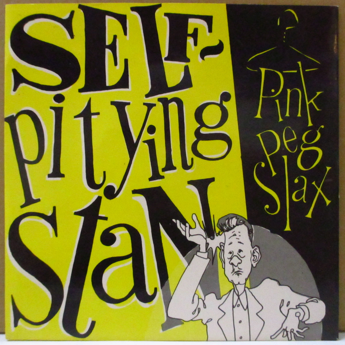 PINK PEG SLAX (ピンク・ペグ・スラックス) - Self-Pitying Stan +2 (UK オリジナル 7")
