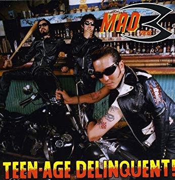 MAD 3 (マッド・スリー) - Teen-Age Delinquent (Japan タイムボム 限定CD /New) '98年フル・セカンド・アルバム。