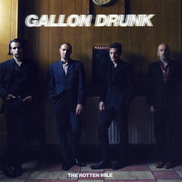 GALLON DRUNK (ガロン・ドランク) - The Rotten Mile (Spain 限定復刻再発 LP/NEW)