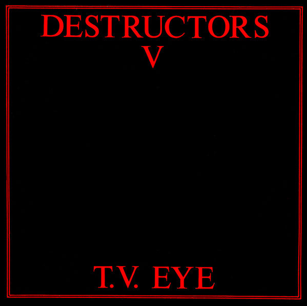 DESTRUCTORS V (デストラクターズ V) - T.V. Eye (UK オリジナル 7"「廃盤 New」)