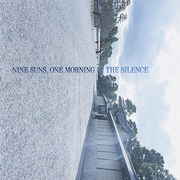 SILENCE, THE (サイレンス) - Nine Suns, One Morning (US Ltd.LP+7"/NEW)