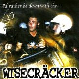WISECRACKER (ワイズクラッカー) - I'd Rather Be Down With The... (German 限定再発 LP/ New)