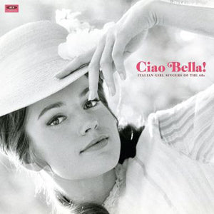 V.A. - Ciao Bella! Italian Girl Singers Of The 60s (EU LP/New)