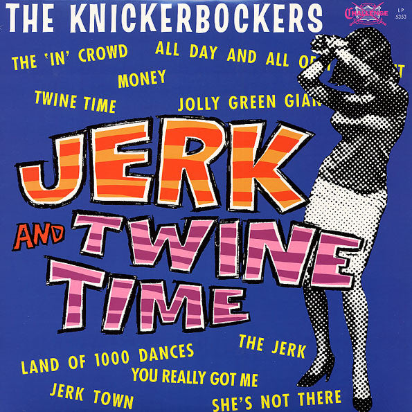 KNICKERBOCKERS (ニッカーボッカーズ) - Jerk and Twine Time (US Sundazed Ltd.Reissue Mono LP/廃盤 New)