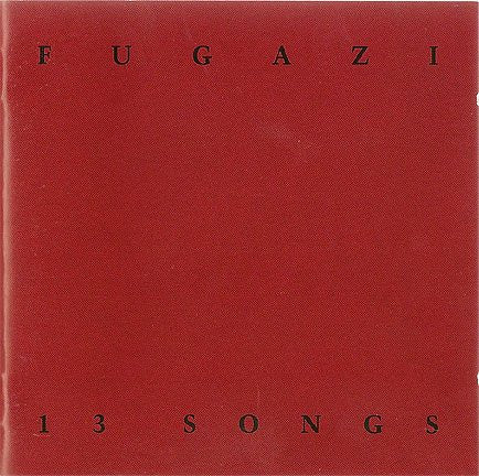 FUGAZI (フガジ) - 13 Songs (US 「正規」限定再発 CD/ New) '88年発表のミニアルバム2枚をカップリング!