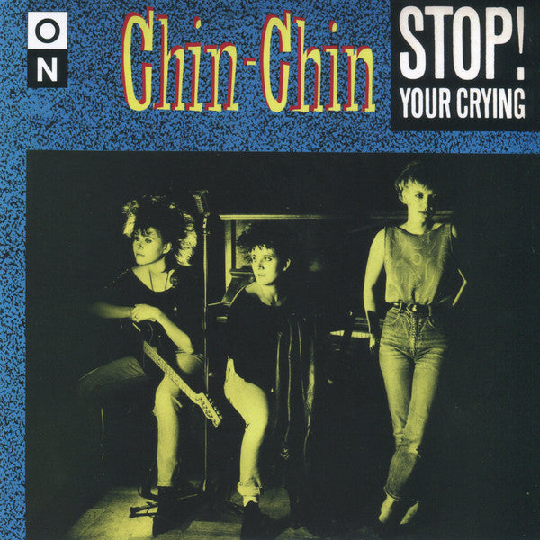CHIN-CHIN (チン-チン) - Stop! Your Crying (UK Ltd.Reissue Blue & Yellow Vinyl 7"/NEW)