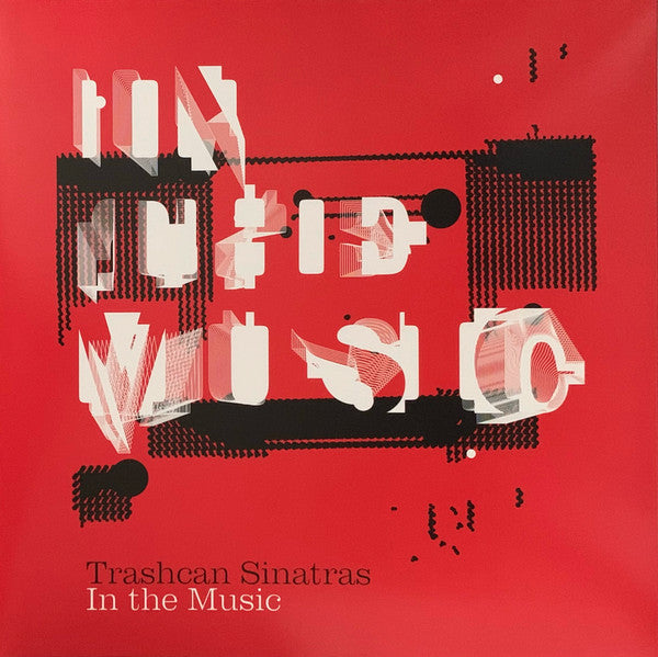TRASH CAN SINATRAS, THE (トラッシュ・キャン・シナトラズ) - In The Music (UK 限定再発 LP/NEW)