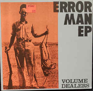 VOLUME DEALERS (ヴォリューム・ディーラーズ) - Error Man EP (日本 タイムボムと米パブリックバス社共同リリースの限定ナンバリング・ジャケ付き33回転4曲入り7インチ EP/廃盤 New)