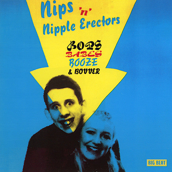 NIPS ’N’ NIPPLE ERECTORS (ニップス & ニップル・エレクターズ) - Bops, Babes, Booze & Bovver (CD / New)