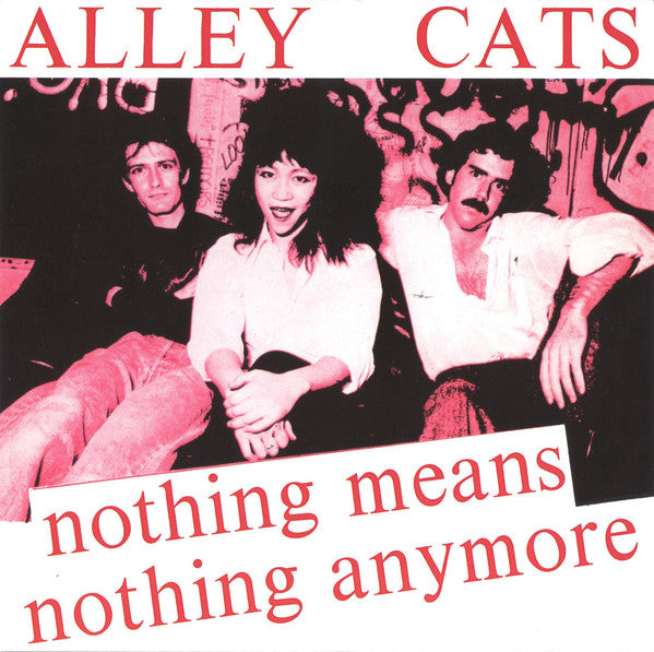 ALLEY CATS (アレイ・キャッツ) - Nothing Means Nothing Anymore (Spain 「正規」限定再発 7" / New) メンバー写真ジャケ!