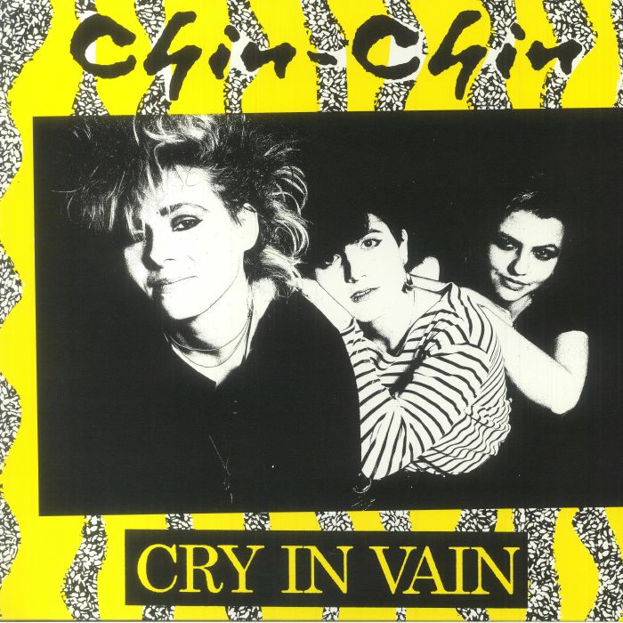 CHIN-CHIN (チン-チン) - Cry In Vain (UK 限定リリース LP/NEW)