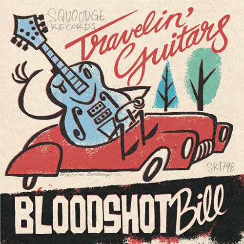 BLOODSHOT BILL (ブラッドショット・ビル) - Travelin' Guitars +2 (German 500 Limited 7" EP/廃盤 NEW)