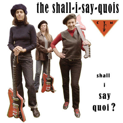 Shall-I-Say-Quois feat.CTM - Shall I Say Quoi? (UK Ltd.White VInyl 10”/New)