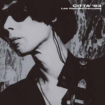 裸のラリーズ (Les Rallizes Dénudés) - CITTA' '93 (Japan 限定リリース 3xLP ボックスセット/NEW)