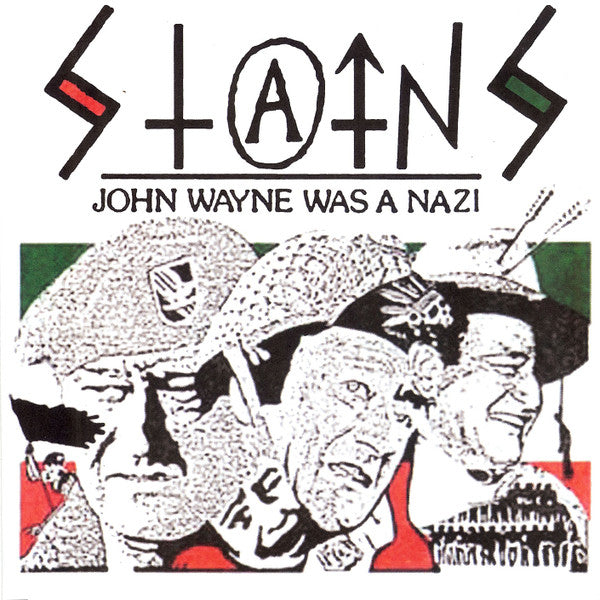 STAINS (ステインツ) - John Wayne Was A Nazi (German 限定プレス正規再発 7"「廃盤 New」)