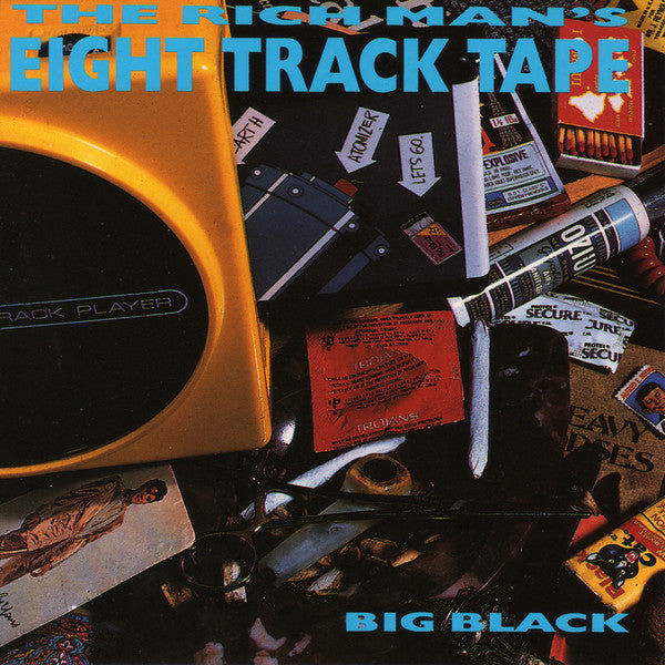 BIG BLACK (ビッグ・ブラック) - The Rich Man's Eight Track Tape (US Limited Reissue CD/NEW)