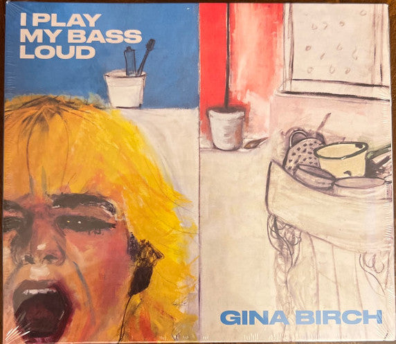 GINA BIRCH (ジーナ・バーチ) - I Play My Bass Loud (US/EU 限定リリース CD/NEW)